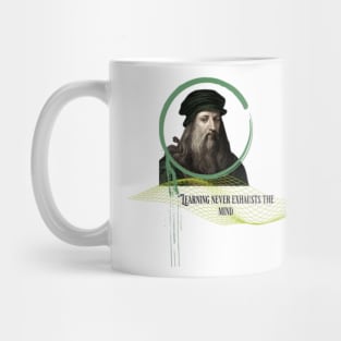 Quote for Leonardo Da Vinci, Learning never exhausts the mind Mug